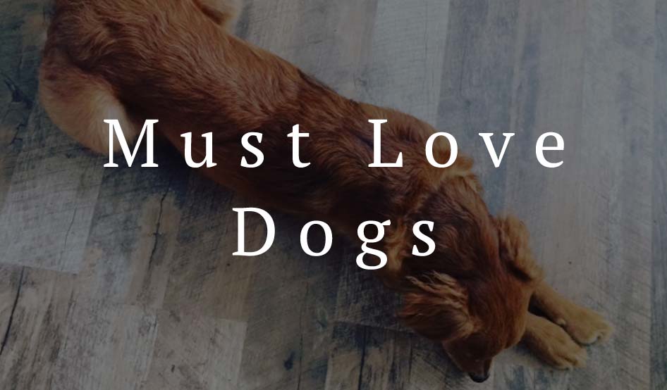 Must Love Dogs
